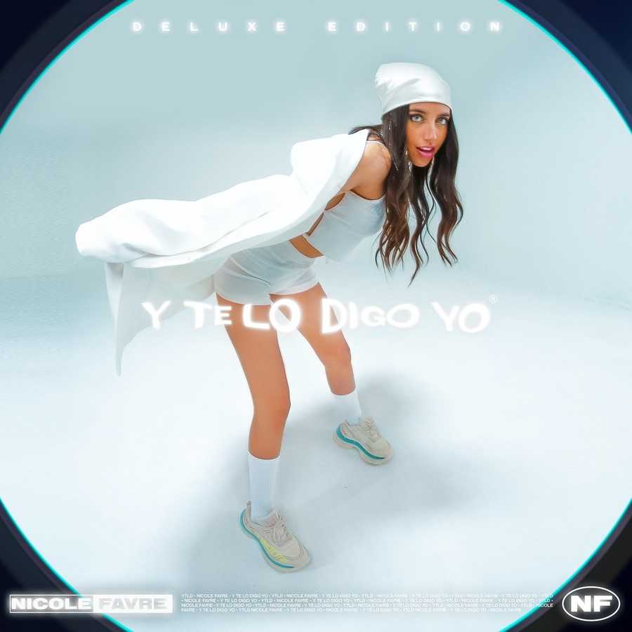 Nicole Favre - Y Te Lo Digo Yo (Deluxe Edition)